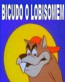 Desenho Bicudo O Lobisomem - 25 Episódios