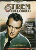 O Trem Ciclônico - Completo - Ano 1932 - John Wayne